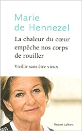 La chaleur du coeur empêche nos corps de rouiller - Vieillir sans être vieux